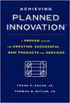 Achieving Planned Innovation: A Proven System for Creating Successful New Products and Services - sebo online