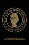 The Story of Northern Soul: A Definitive History of the Dance Scene that Refuses to Die - sebo online