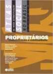 Atlas da Nova Estratificao Social no Brasil. Proprietrios. Concentrao e Continuidade