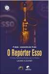 O Reprter Esso. A Sntese Radiofnica Mundial que Fez Histria