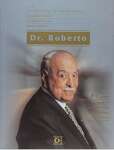 Dr. Roberto - 100 Anos No Esporte, Na Educao, Na Cultura, No Jornalismo - sebo online