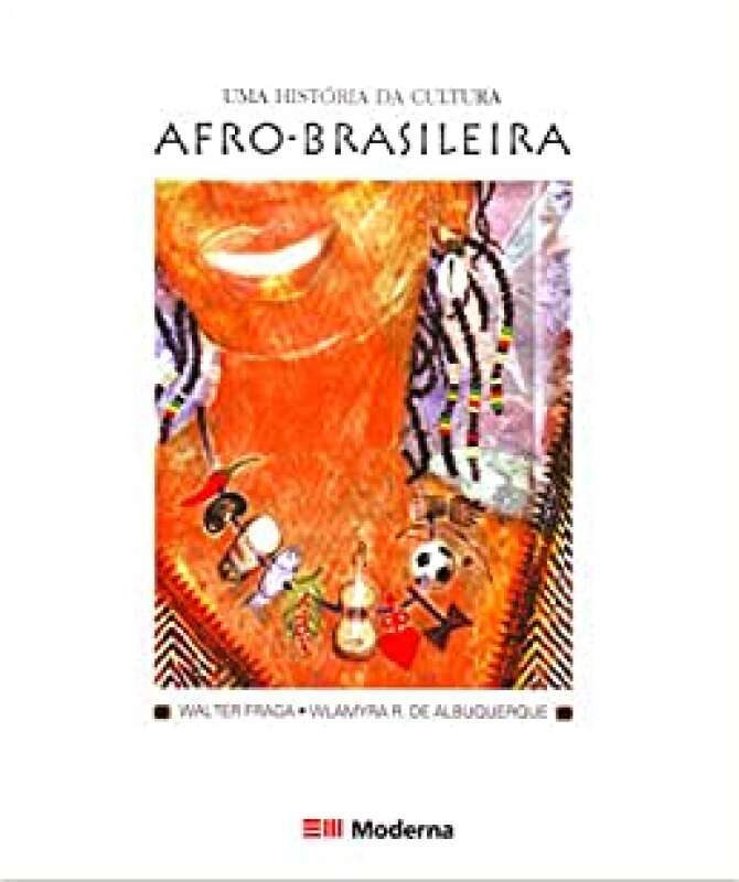 Livro Uma Hist Ria Da Cultura Afro Brasileira Walter Fraga Sebo