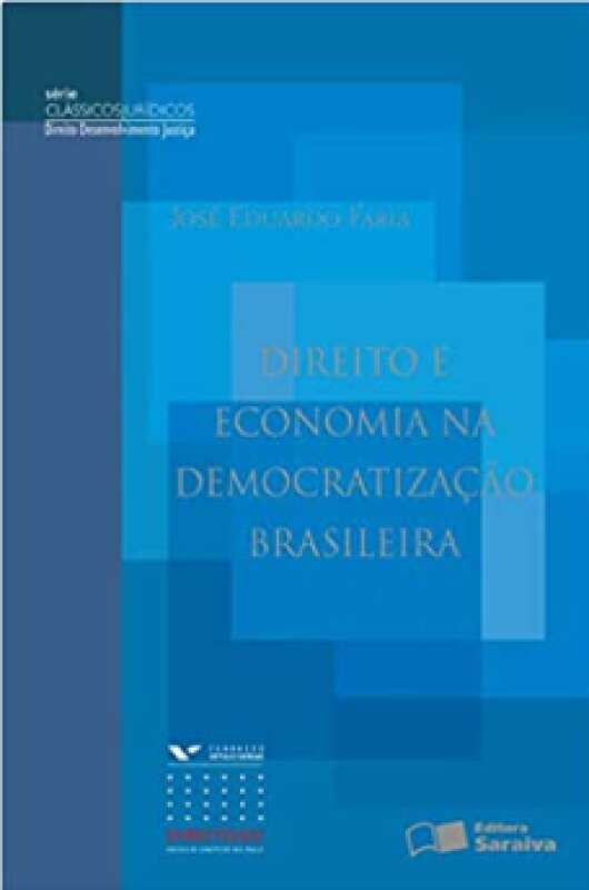 Livro Direito E Economia Na Democratiza O Brasileira Jose Eduardo