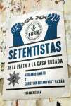 Setentistas: de La Plata a la Casa Rosada (Spanish Edition)