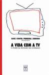 A VIDA COM A TV - sebo online