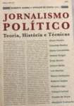 JORNALISMO POLITICO - TEORIA, HISTORIA E TECNICAS - sebo online