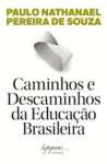 CAMINHOS E DESCAMINHOS DA EDUCAO BRASILEIRA - sebo online