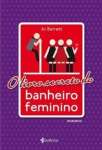 O LIVRO SECRETO DO BANHEIRO FEMININO - sebo online