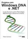 PROJETOS COM WINDOWS DNA E .NET