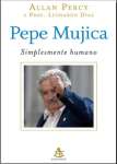 Pepe Mujica - Simplesmente Humano - sebo online