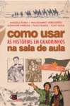 COMO USAR AS HISTORIAS EM QUADRINHOS - sebo online
