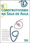 O CONSTRUTIVISMO NA SALA DE AULA - sebo online