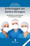 Enfermagem Em Centro Cirrgico - Atualidades E Perspectivas No Ambiente Cirrgico - sebo online