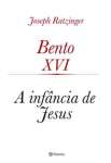 Bento XVI - a Infncia de Jesus - sebo online