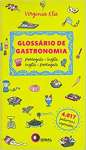 Glossrio de Gastronomia. Portugus-Ingls / Ingls-Portugus - sebo online