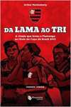 Da Lama Ao Tri. A Virada Que Levou O Flamengo - sebo online