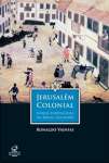 Jerusalm colonial - judeus portugueses no Brasil holands - sebo online