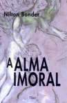 A Alma Imoral  - sebo online