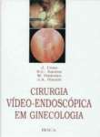 Cirurgia Video-Endoscopica Em Ginecologia - sebo online