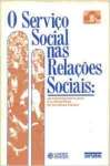 O Servico Social Nas Relacoes Sociais: Movimentos Populares E Alternativas De Politicas Sociais (Portuguese Edition)