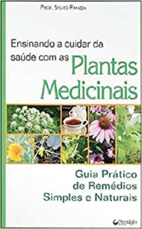 Livro Ensinando A Cuidar Da Saúde Com As Plantas Medicinais Sylvio Panizza Sebo Online 5122