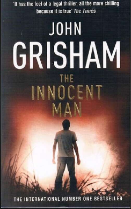 Livro The Innocent Man The True Crime Thriller Behind The Hit Netflix Series John Grisham 2511