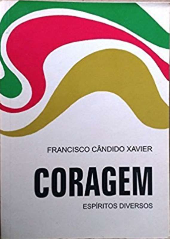 Livro: CORAGEM - CHICO XAVIER - Sebo Online Container Cultura