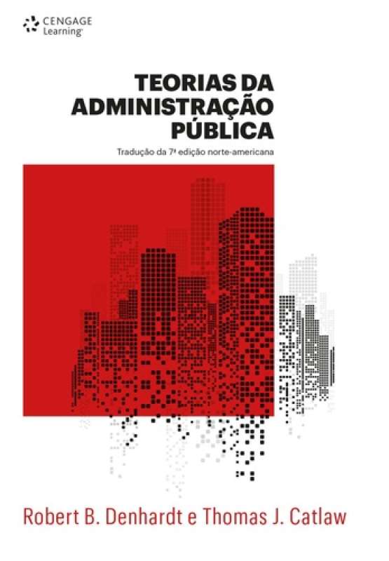 Livro: TEORIA DA ADMINISTRAÇÃO PUBLICA - ROBERT B DENHARDT - Sebo ...