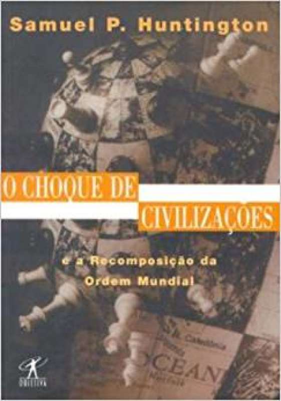 Livro: O choque de civilizações - Samuel P. Huntington - Sebo Online