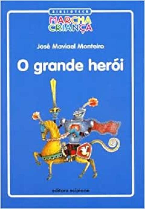 Livro O Grande Herói Coleção Biblioteca Marcha Criança Jose Maviael Monteiro Sebo Online 