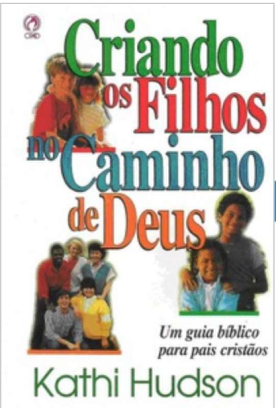 Livro Criando Os Filhos No Caminho De Deus Kathi Hudson Sebo Online Container Cultura 